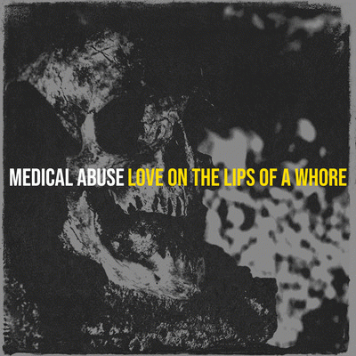 Love On The Lips Of A Whore : Medical Abuse